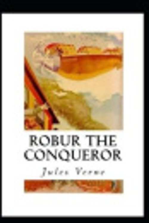 Cover Art for 9798644573400, Robur the Conqueror by Jules Verne