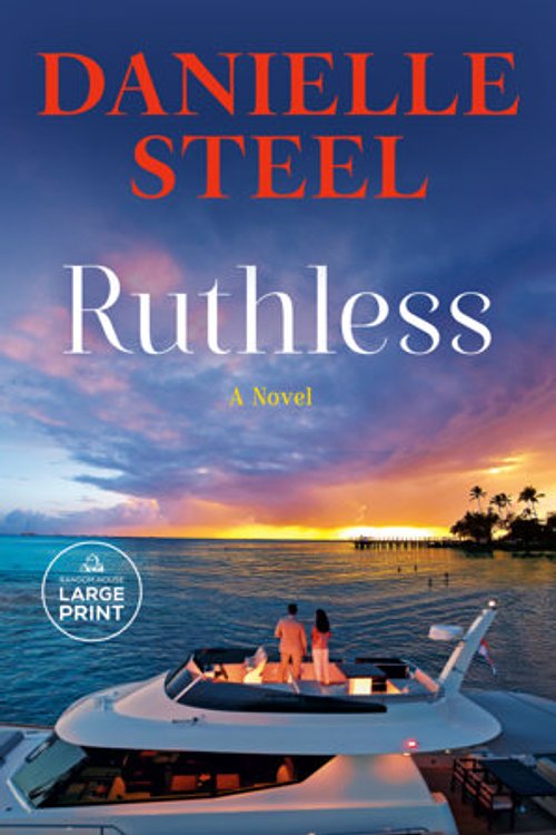 Cover Art for 9798217411726, Ruthless by Danielle Steel