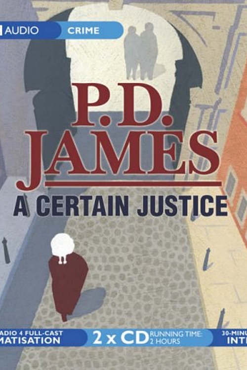 Cover Art for 9780563510611, A Certain Justice by P. D. James