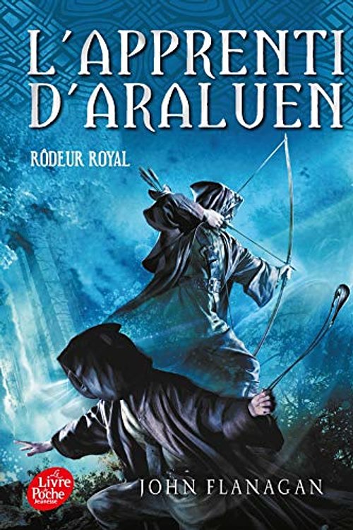 Cover Art for 9782019109844, L'apprenti d'Araluen, Tome 12 : Rôdeur royal by John Flanagan