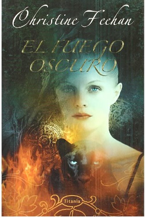 Cover Art for 9788496711259, El Fuego Oscuro by Christine Feehan