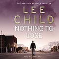 Cover Art for 9781407055671, Nothing To Lose: (Jack Reacher 12) by Lee Child