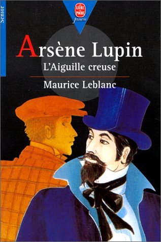 Cover Art for 9782013210119, Larsene Lupin - L'aiguille Creuse by Maurice Leblanc