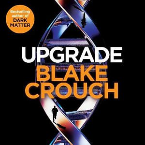 Cover Art for 9781529045390, Upgrade by Blake Crouch, Henry Levya