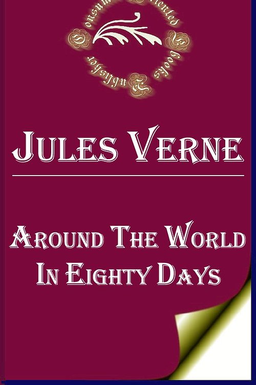 Cover Art for 1230000245654, Around the World in Eighty Days by Jules Verne