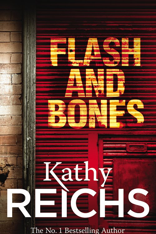 Cover Art for 9780099492405, Flash and Bones by Kathy Reichs