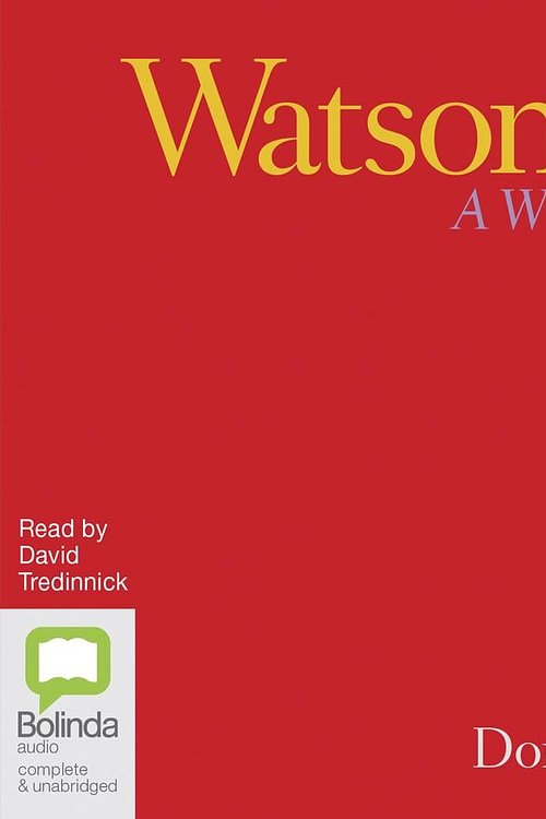 Cover Art for 9781867501343, Watsonia: A Writing Life by Don Watson