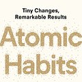 Cover Art for 9781473537804, Atomic Habits: Tiny Changes, Remarkable Results by James Clear