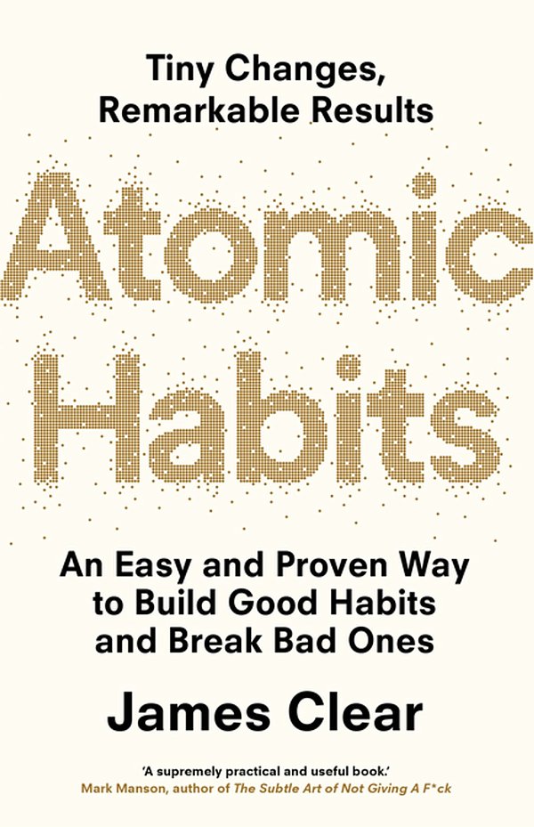 Cover Art for 9781473537804, Atomic Habits: Tiny Changes, Remarkable Results by James Clear