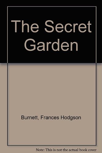 Cover Art for 9780606013406, The Secret Garden by Frances Hodgson Burnett