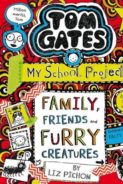Cover Art for 9781743832844, Tom Gates #12: Family, Friends and Furry Creatures (re-release) by Liz Pichon