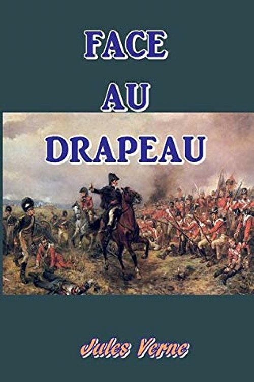 Cover Art for 9781538018934, Face Au Drapeau by Jules Verne