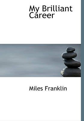 Cover Art for 9780554269832, My Brilliant Career by Miles Franklin