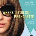 Cover Art for 9780316415859, Where'd You Go, Bernadette by Maria Semple