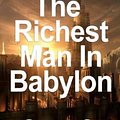 Cover Art for 9781530438075, By George S. Clason the Richest Man in Babylon by George S. Clason