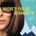 Cover Art for 9780316204279, Where'd You Go, Bernadette by Maria Semple