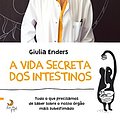 Cover Art for 9789892330549, A Vida Secreta dos Intestinos (Portuguese Edition) by Giulia Enders