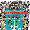 Cover Art for 9781742998183, Tom Gates #14Biscuits, Bands and very Big Plans by Liz Pichon