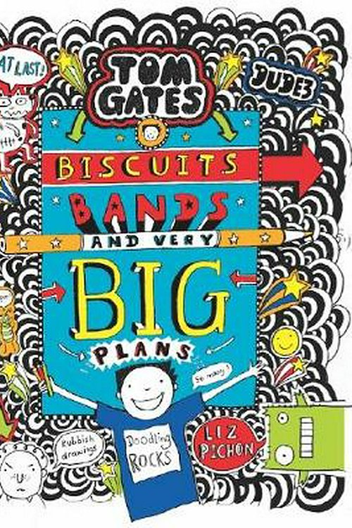 Cover Art for 9781742998183, Tom Gates #14Biscuits, Bands and very Big Plans by Liz Pichon