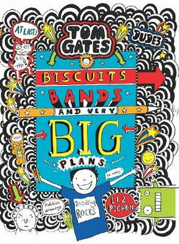 Cover Art for 9781742998183, Tom Gates #14Biscuits, Bands and very Big Plans by Liz Pichon