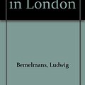 Cover Art for 9780606184298, Madeline in London by Ludwig Bemelmans