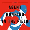 Cover Art for 9780735238619, Agent Running in the Field by John LeCarre