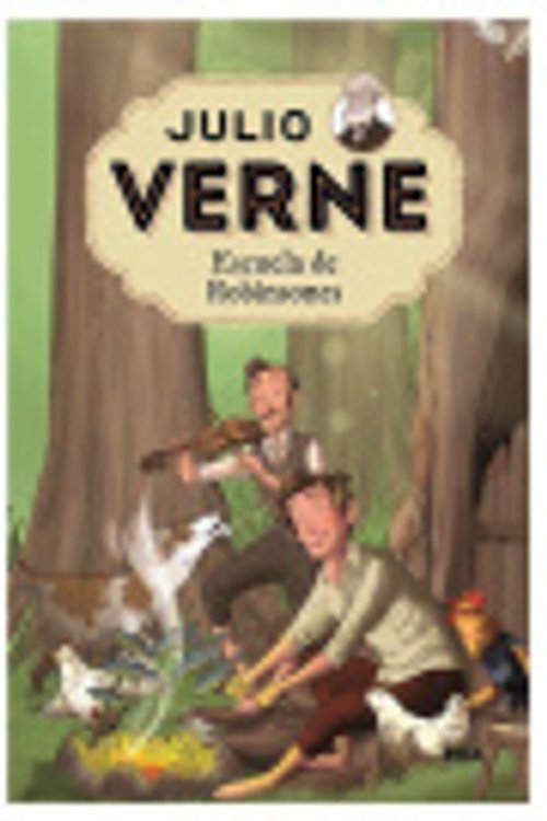 Cover Art for 9788427213791, Julio Verne - Escuela de Robinsones (edición actualizada, ilustrada y adaptada): 006 by Julio Verne