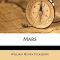 Cover Art for 9781176284418, Mars by William Henry Pickering