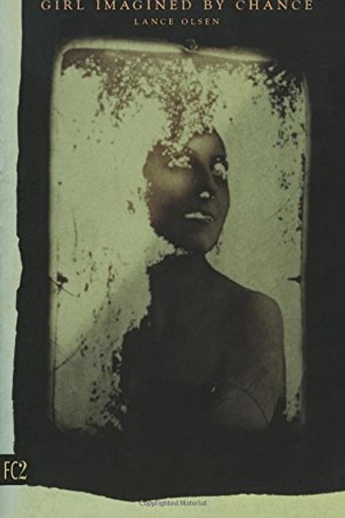 Cover Art for 9781573661034, Girl Imagined by Chance by Lance Olsen