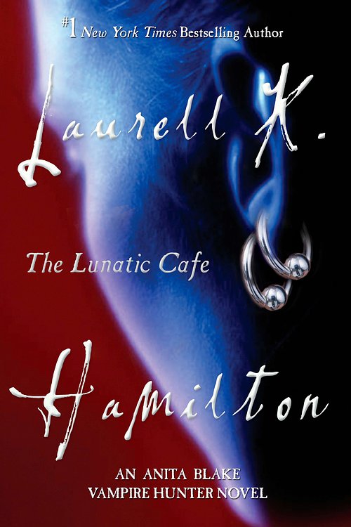 Cover Art for 9780425221112, The Lunatic Cafe by Laurell K. Hamilton