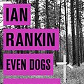 Cover Art for 9781409159377, Even Dogs in the Wild by Ian Rankin