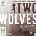 Cover Art for 9780655601173, Two Wolves by Tristan Bancks