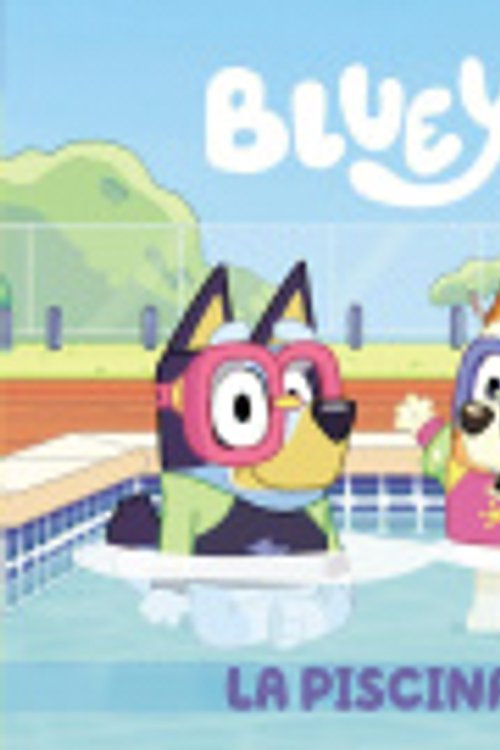 Cover Art for 9788448863999, Bluey - La piscina (edición en español) by Bluey Bluey