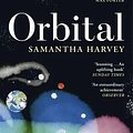 Cover Art for 9781787335714, Orbital by Samantha Harvey