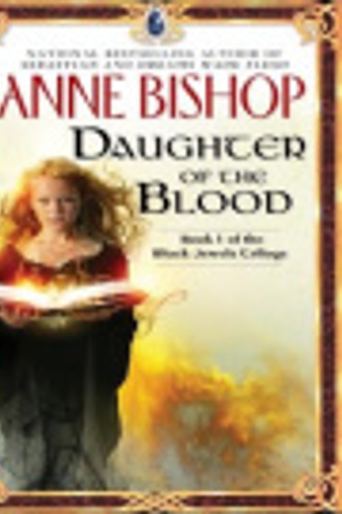 Cover Art for 9781429503716, Daughter of the Blood by Anne Bishop