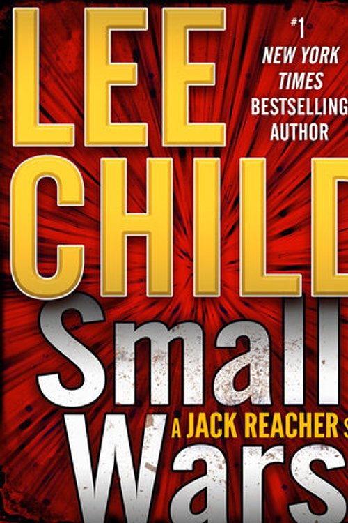 Cover Art for 9780399568930, Small Wars by Lee Child