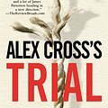 Cover Art for 9780316072892, Alex Cross's TRIAL by James Patterson