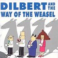 Cover Art for 9780752215594, Dilbert and the Way of the Weasel by Scott Adams