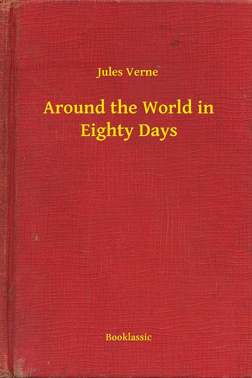 Cover Art for 9789635228737, Around the World in Eighty Days by Jules Verne