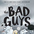 Cover Art for B07YKLGNJK, The Baddest Day Ever (The Bad Guys Book 10) by Aaron Blabey