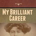 Cover Art for 9781647999483, My Brilliant Career by Miles Franklin