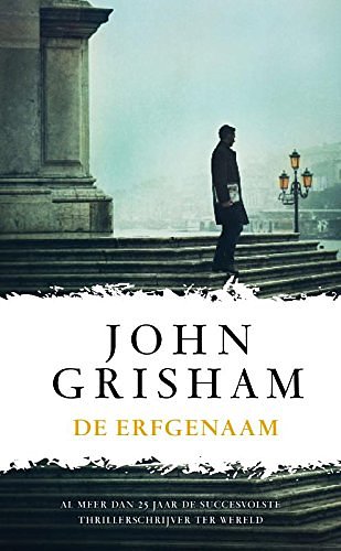 Cover Art for 9789400505803, De erfgenaam by John Grisham