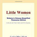 Cover Art for 9780497260521, Little Women (Webster's Chinese-Simplified Thesaurus Edition) by Icon Reference