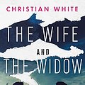 Cover Art for B07SCS8KZZ, The Wife and the Widow by Christian White