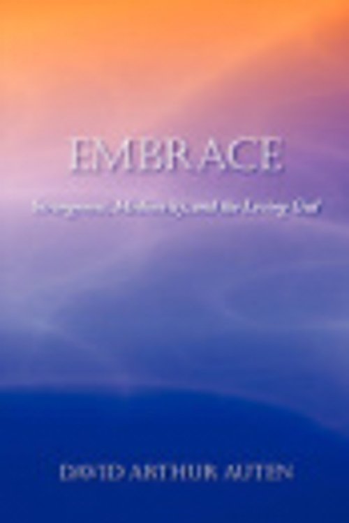 Cover Art for 9781592993840, Embrace: Strangeness, Mediocrity, and the Living God by David Arthur Auten