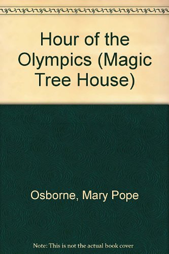 Cover Art for 9780606155755, Hour of the Olympics by Mary Pope Osborne