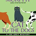 Cover Art for 9780061059889, Cat to the Dogs by Shirley Rousseau Murphy