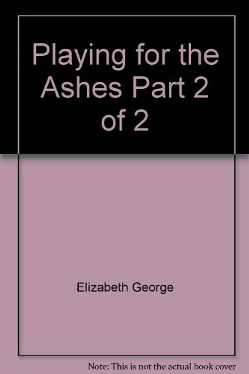 Cover Art for 9785557109222, Playing for the Ashes Part 2 of 2 by Elizabeth George