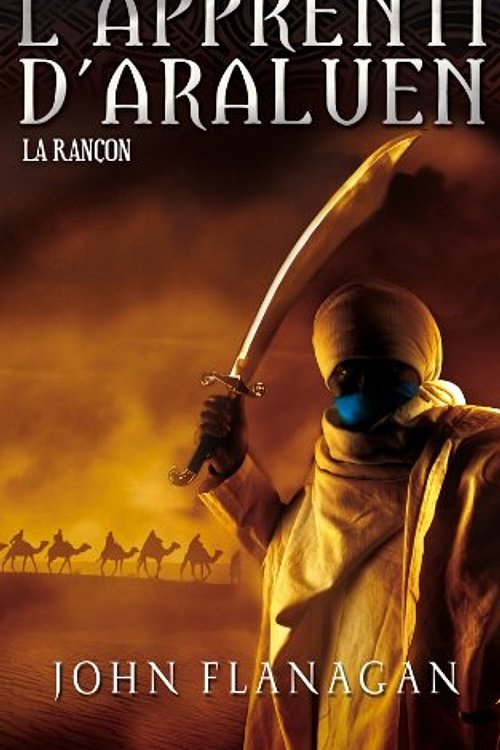 Cover Art for 9782012021600, L'Apprenti d'Araluen - Tome 7 - la Rancon by John Flanagan