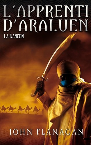 Cover Art for 9782012021600, L'Apprenti d'Araluen - Tome 7 - la Rancon by John Flanagan